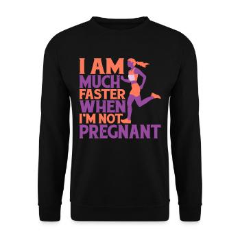 I Am Much Faster When I'm Not Pregnant 6 - Unisex Pullover - Schwarz - Vorne - Alina (178cm) & Michal (187cm)