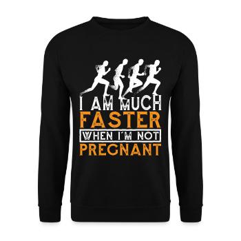 I Am Much Faster When I'm Not Pregnant 7 - Unisex Sweatshirt - black - Front - Alina (178cm) & Michal (187cm)