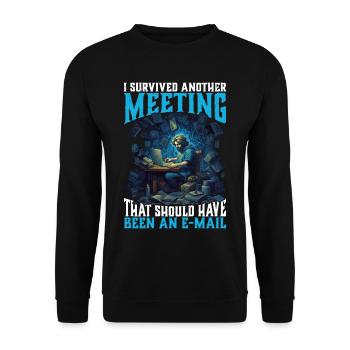 Survived A Meeting That Should Have Been A Mail 46 - Unisex Sweatshirt - black - Front - Alina (178cm) & Michal (187cm)