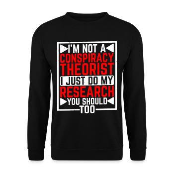 I'm Not A Conspiracy Theorist 5 - Unisex Sweatshirt - black - Front - Alina (178cm) & Michal (187cm)