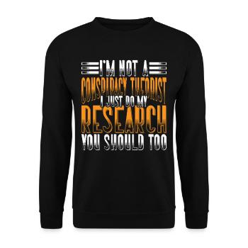 I'm Not A Conspiracy Theorist 7 - Unisex Sweatshirt - black - Front - Alina (178cm) & Michal (187cm)