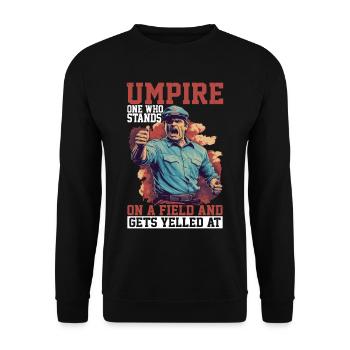 Umpire, Who Stands On A Field And Gets Yelled At 8 - Unisex Sweatshirt - black - Front - Alina (178cm) & Michal (187cm)