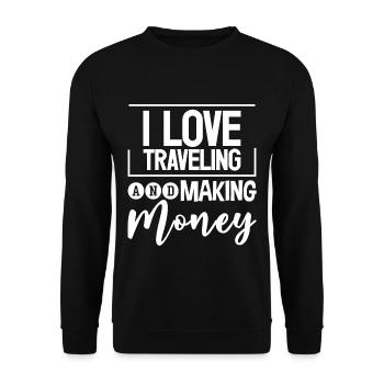 I Love Traveling And Making Money 2 - Unisex Sweatshirt - black - Front - Alina (178cm) & Michal (187cm)