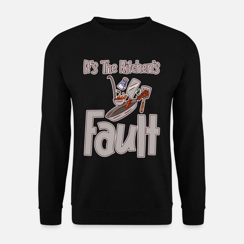 It's The Kitchen's Fault 2 - Unisex Pullover - Schwarz