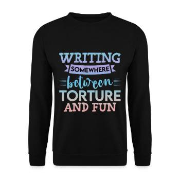 Writing, Somewhere Between Torture And Fun 4 - Unisex Sweatshirt - black - Front - Alina (178cm) & Michal (187cm)