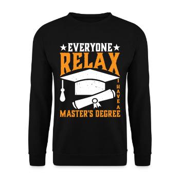 Everyone Relax, I Have A Master's Degree 37 - Unisex Sweatshirt - black - Front - Alina (178cm) & Michal (187cm)