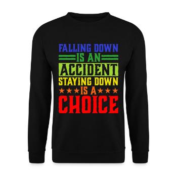 Falling Is An Accident, Staying Down Is A Choice 5 - Unisex Sweatshirt - black - Front - Alina (178cm) & Michal (187cm)