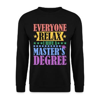 Everyone Relax, I Have A Master's Degree 38 - Unisex Pullover - Schwarz - Vorne - Alina (178cm) & Michal (187cm)