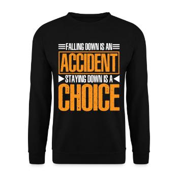 Falling Is An Accident, Staying Down Is A Choice 6 - Unisex Sweatshirt - black - Front - Alina (178cm) & Michal (187cm)