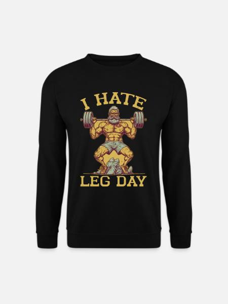 I Hate Leg Day 21 - Unisex Sweatshirt - black