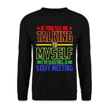 Me Talking To Myself, I'm Having A Staff Meeting 5 - Unisex Sweatshirt - black - Front - Alina (178cm) & Michal (187cm)