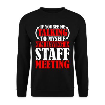 Me Talking To Myself, I'm Having A Staff Meeting 6 - Unisex Sweatshirt - black - Front - Alina (178cm) & Michal (187cm)