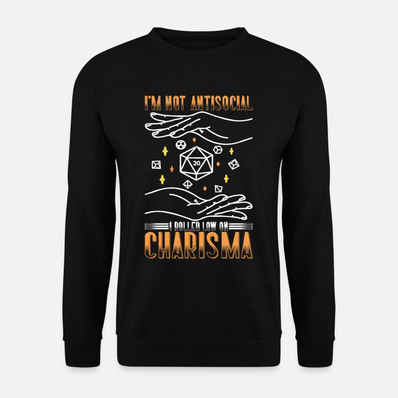 I'm Not Antisocial, I Rolled Low On Charisma 9 - Unisex Pullover - Schwarz