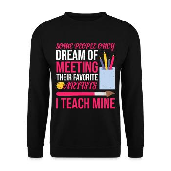 Meeting Their Favorite Artists, I Teach Mine 7 - Unisex Sweatshirt - black - Front - Alina (178cm) & Michal (187cm)