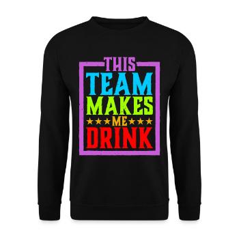 Cette équipe me fait boire 4 - Sweat-shirt Unisexe - noir - Devant - Alina (178cm) & Michal (187cm)