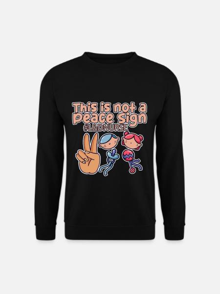 This Is Not A Peace Sign, L&D Nurse 4 - Unisex Pullover - Schwarz