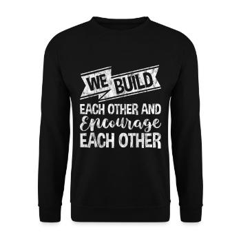 We Build Each Other And Encourage Each Other 3 - Unisex Pullover - Schwarz - Vorne - Alina (178cm) & Michal (187cm)
