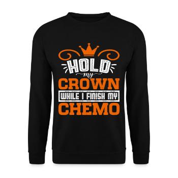 Hold My Crown While I Finish My Chemo 73 - Unisex Sweatshirt - black - Front - Alina (178cm) & Michal (187cm)