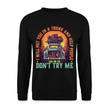 I Will Put You In A Trunk 5 - Unisex Pullover - Schwarz - Vorne - Alina (178cm) & Michal (187cm)
