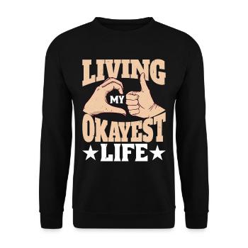 Living My Okayest Life 5 - Unisex Pullover - Schwarz - Vorne - Alina (178cm) & Michal (187cm)