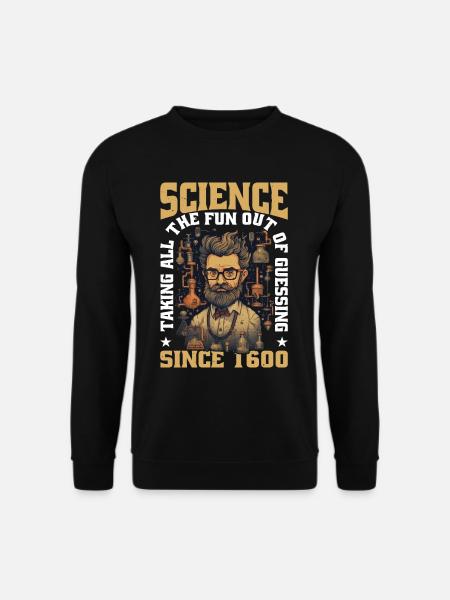 Taking All The Fun Out Of Guessing Since 1600 16 - Unisex Pullover - Schwarz