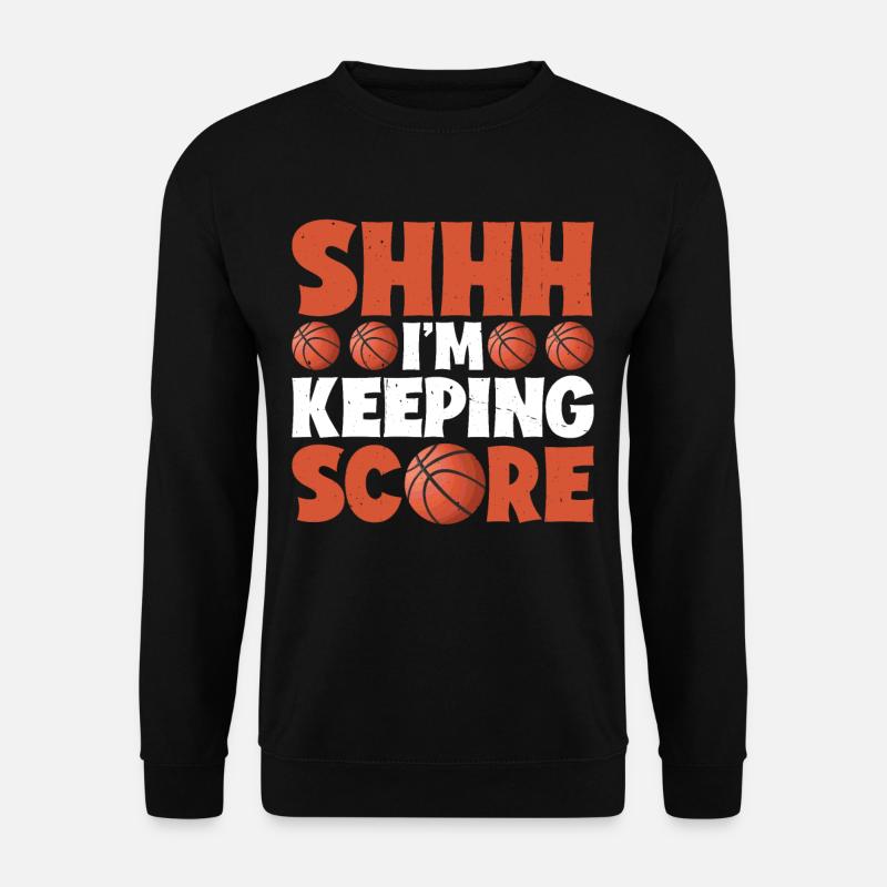 Shhh, I'm Keeping Score 9 - Unisex Sweatshirt - black