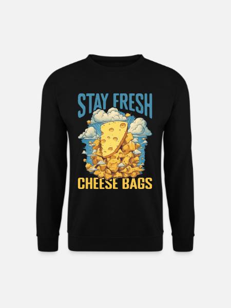 Stay Fresh Cheese Bags 51 - Unisex Sweatshirt - black