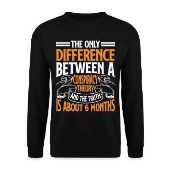 The Only Difference Between A Conspiracy Theory 18 - Unisex Pullover - Schwarz - Vorne - Alina (178cm) & Michal (187cm)
