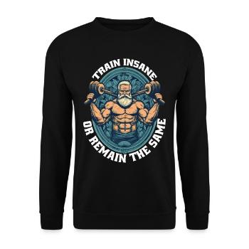 Train Insane Or Remain The Same 25 - Unisex Sweatshirt - black - Front - Alina (178cm) & Michal (187cm)