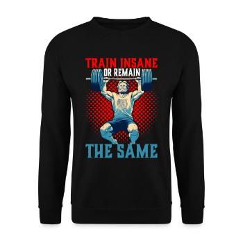 Train Insane Or Remain The Same 26 - Unisex Sweatshirt - black - Front - Alina (178cm) & Michal (187cm)