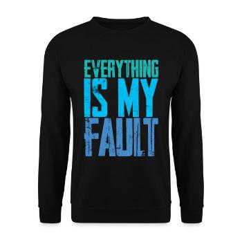 Everything Is My Fault 4 - Unisex Sweatshirt - black - Front - Alina (178cm) & Michal (187cm)