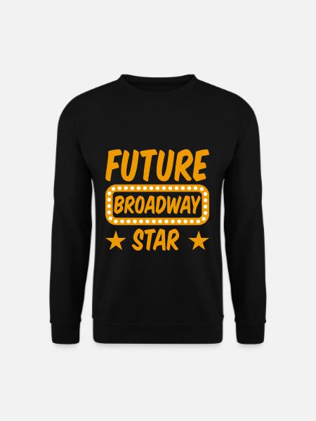 Future Broadway Star 2 - Unisex Sweatshirt - black