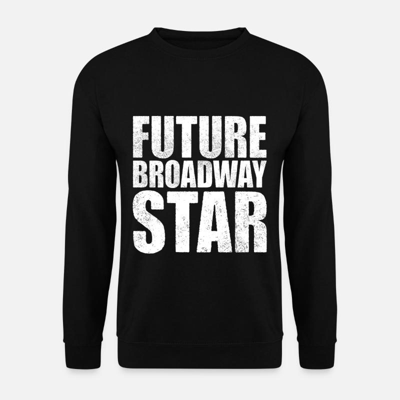Future Broadway Star 3 - Unisex Sweatshirt - black