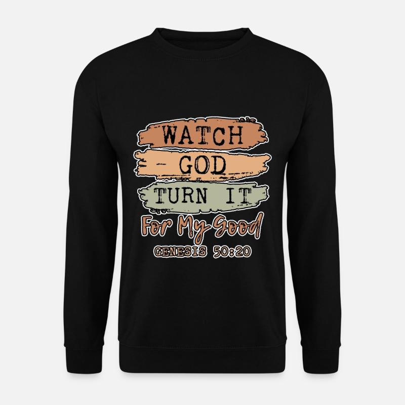 Regardez Dieu le tourner pour mon bien 4 - Sweat-shirt Unisexe - noir
