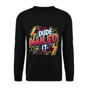 Dude Nailed It 4 - Unisex Pullover - Schwarz - Vorne - Alina (178cm) & Michal (187cm)