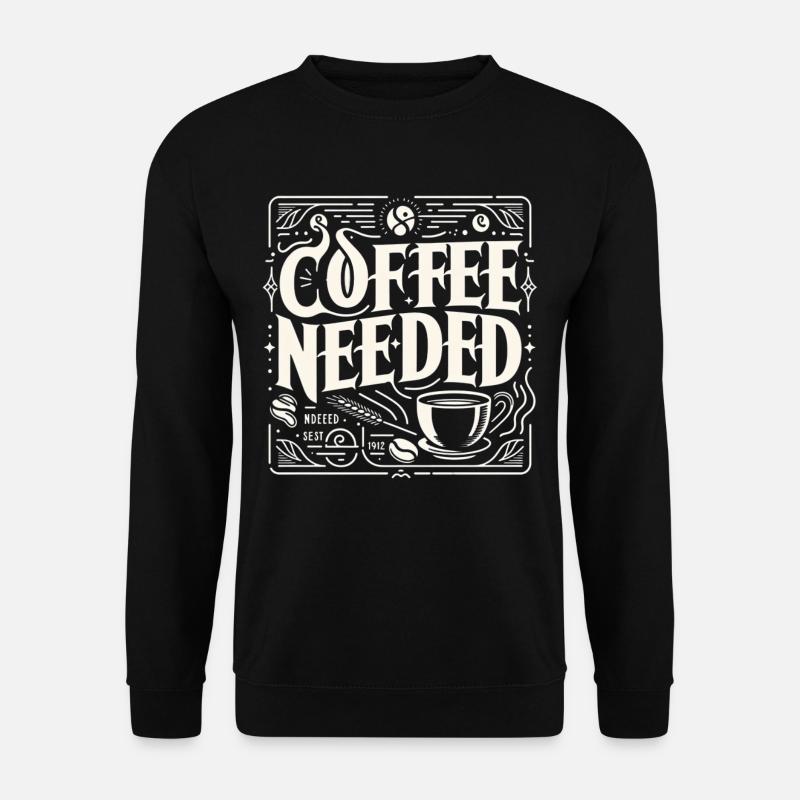 Coffee Needed 5 - Unisex Sweatshirt - black