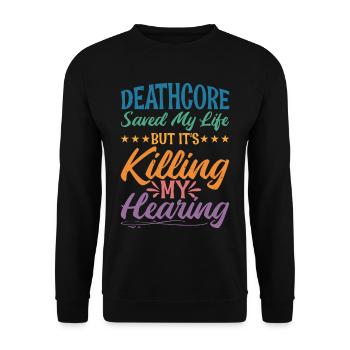 Deathcore Saved Me But It's Killing My Hearing 2 - Unisex Pullover - Schwarz - Vorne - Alina (178cm) & Michal (187cm)