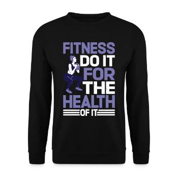 Fitness Do It For The Health Of It - Unisex Sweatshirt - black - Front - Alina (178cm) & Michal (187cm)