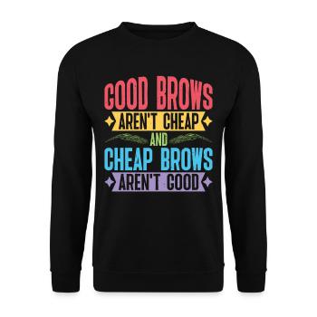 Cheap Brows Aren't Good - Unisex Pullover - Schwarz - Vorne - Alina (178cm) & Michal (187cm)