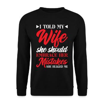 I Told My Wife She Should Embrace Her Mistakes 17 - Unisex Pullover - Schwarz - Vorne - Alina (178cm) & Michal (187cm)