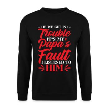 Si nous avons des ennuis, c’est la faute de mon papa 5 - Sweat-shirt Unisexe - noir - Devant - Alina (178cm) & Michal (187cm)