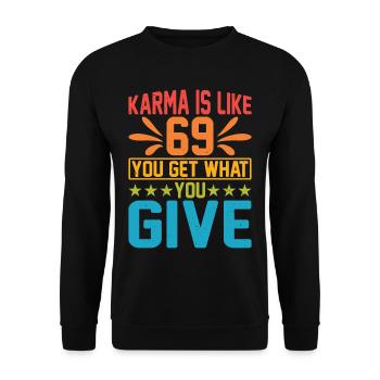 Le karma, c’est comme 69, tu reçois ce que tu donnes 15 - Sweat-shirt Unisexe - noir - Devant - Alina (178cm) & Michal (187cm)