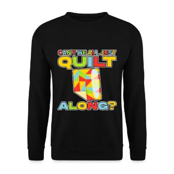 Can't We All Just Quilt Along 4 - Unisex Sweatshirt - black - Front - Alina (178cm) & Michal (187cm)