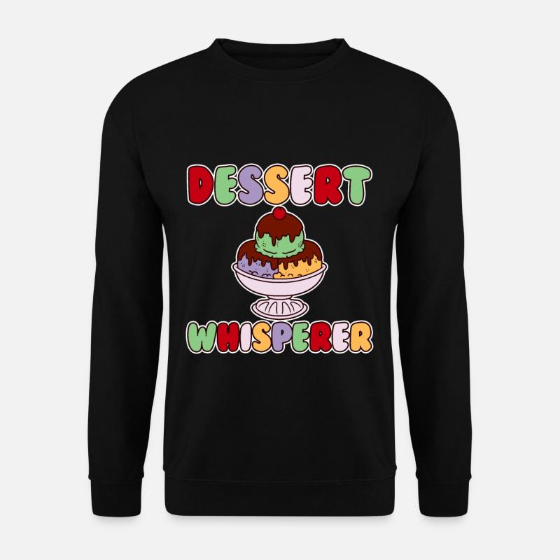 Dessert Whisperer 2 - Unisex Sweatshirt - black