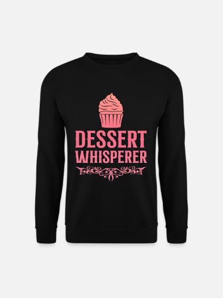 Dessert Whisperer 4 - Unisex Sweatshirt - black