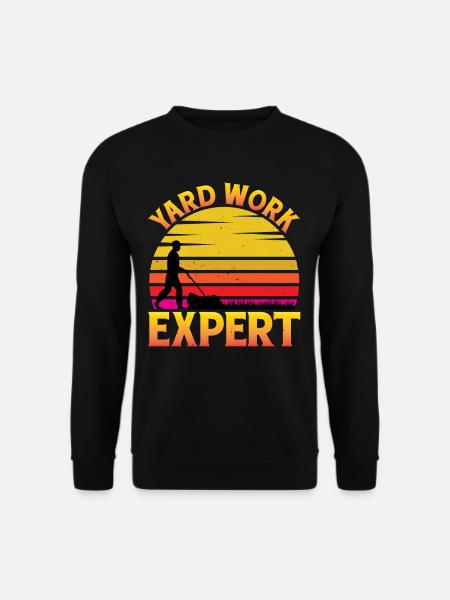 Yard Work Expert 21 - Unisex Sweatshirt - black
