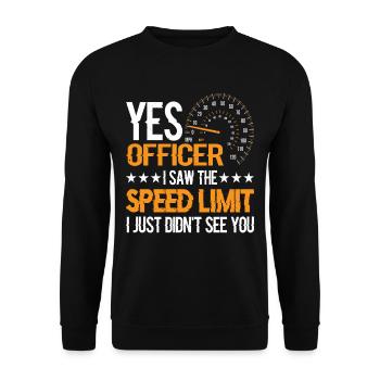 I Saw The Speed Limit I Just Didn't See You 10 - Unisex Pullover - Schwarz - Vorne - Alina (178cm) & Michal (187cm)