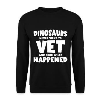 Dinosaurs Never Went To Vet And Look What Happened - Unisex Sweatshirt - black - Front - Alina (178cm) & Michal (187cm)
