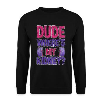 Dude Where's My Kidney 3 - Unisex Pullover - Schwarz - Vorne - Alina (178cm) & Michal (187cm)