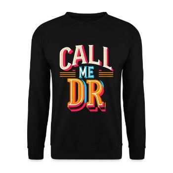 Call Me Dr 31 - Unisex Sweatshirt - black - Front - Alina (178cm) & Michal (187cm)